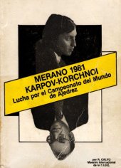 book Merano (1981), Karpov-Korchnoi : lucha por el Campeonato del mundo de ajedrez