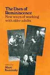 book The uses of reminiscence : new ways of working with older adults