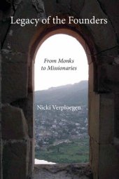 book Legacy of the Founders: From Monks to Missionaries