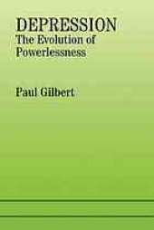 book Depression : the evolution of powerlessness