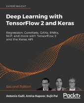 book Deep Learning with TensorFlow 2.0 and Keras: Regression, ConvNets, GANs, RNNs, NLP & more with TF 2.0 and the Keras API