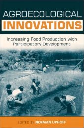 book Agroecological Innovations : Increasing Food Production with Participatory Development