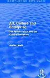 book Art, culture, and enterprise : the politics of art and the cultural industries