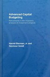 book Advanced capital budgeting : refinements in the economic analysis of investment projects