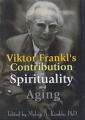 book Viktor Frankl's contribution to spirituality and aging