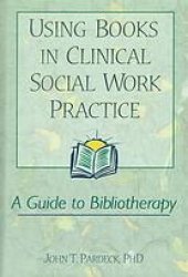 book Using books in clinical social work practice : a guide to bibliotherapy