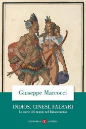 book Indios, cinesi, falsari. Le storie del mondo nel Rinascimento