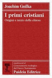 book I primi cristiani. Origini e inizio della chiesa