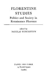 book Florentine Studies: Politics and Society in Renaissance Florence