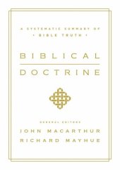 book Biblical Doctrine : a Systematic Summary of Bible Truth