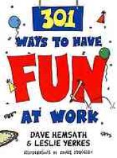 book 301 Ways to Have Fun at Work