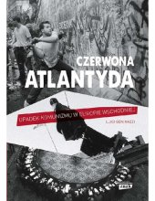 book Czerwona Atlantyda. Upadek komunizmu w Europie