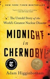 book Midnight in Chernobyl: The Untold Story of the World's Greatest Nuclear Disaster