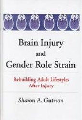 book Brain injury and gender role strain : rebuilding adult lifestyles after injury