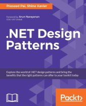 book .NET design patterns : explore the world of .NET design patterns and bring the benefits that the right patterns can offer to your toolkit today