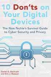 book 10 don'ts on your digital devices : the non-techie's survival guide to cyber security and privacy