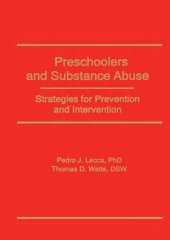 book Preschoolers and substance abuse : strategies for prevention and intervention