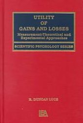 book Utility of Gains and Losses Measurement-Theoretical and Experimental Approaches