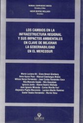 book Los cambios en la infraestructura regional y sus impactos ambientales en clave de mejorar la gobernabilidad en el Mercosur