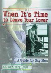 book When it's time to leave your lover : a guide for gay men