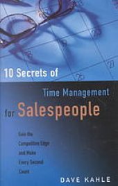 book 10 Secrets of Time Management for Salespeople: Gain the Competitive Edge and Make Every Second Count