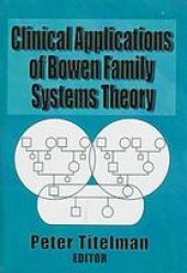 book Clinical applications of Bowen family systems theory