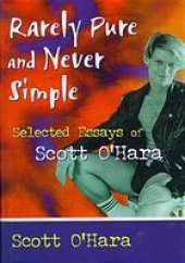 book Rarely pure and never simple : selected essays of Scott O'Hara