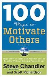 book 100 ways to motivate others : how great leaders can produce insane results without driving people crazy