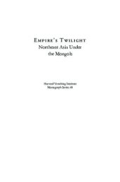 book Empire's Twilight. Northeast Asia under the Mongols