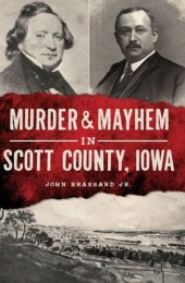 book Murder & Mayhem in Scott County, Iowa