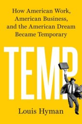 book Temp: How American Work, American Business, and the American Dream Became Temporary