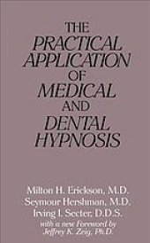 book The practical application of medical and dental hypnosis