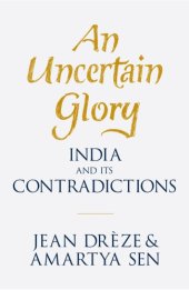 book An Uncertain Glory: India and Its Contradictions