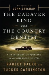 book The Cadaver King and the Country Dentist: A True Story of Injustice in the American South