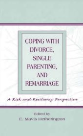 book Coping With Divorce, Single Parenting, and Remarriage : a Risk and Resiliency Perspective