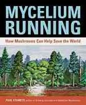 book Mycelium Running: How Mushrooms Can Help Save the World