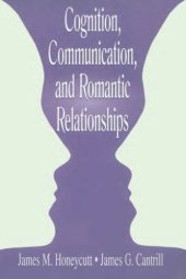 book Cognition, Communication, and Romantic Relationships