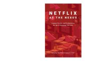 book Netflix at the Nexus: Content, Practice, and Production in the Age of Streaming Television