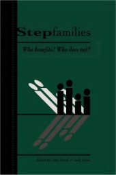 book Stepfamilies : who benefits? who does not?