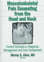 book Musculoskeletal pain emanating from the head and neck : current concepts in diagnosis, management, and cost containment