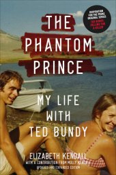 book The Phantom Prince: My Life with Ted Bundy