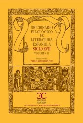 book Diccionario filológico de literatura española (siglo XVII). Volumen II