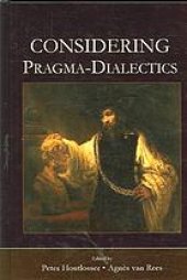 book Considering pragma-dialectics : a festschrift for Frans H. van Eemeren on the occasion of his 60th birthday