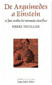 book De Arquimedes a Einstein: a face oculta da invenção científica