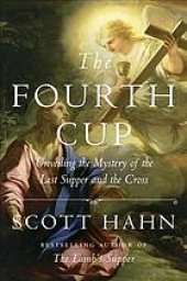 book The Fourth Cup: Unveiling the Mystery of the Last Supper and the Cross