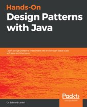 book Hands-On Design Patterns with Java - Learn Design Patterns That Enable the Building of Large-Scale Software Architectures.