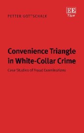 book Convenience Triangle in White-Collar Crime: Case Studies of Fraud Examinations