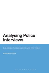 book Analysing Police Interviews: Laughter, Confessions and the Tape