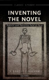 book Inventing the Novel: Bakhtin and Petronius Face to Face