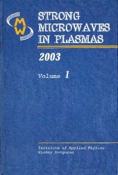 book Strong microwaves in plasmas (Proceedings of the International Workshop, Nizhny Novgorod, 1 - 9 August 2002)